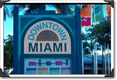 Sign, downtown Miami Sign, downtown Miami